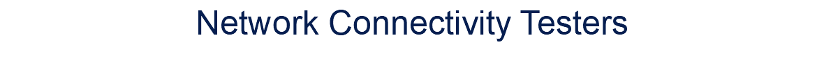 Network Connectivity Testers